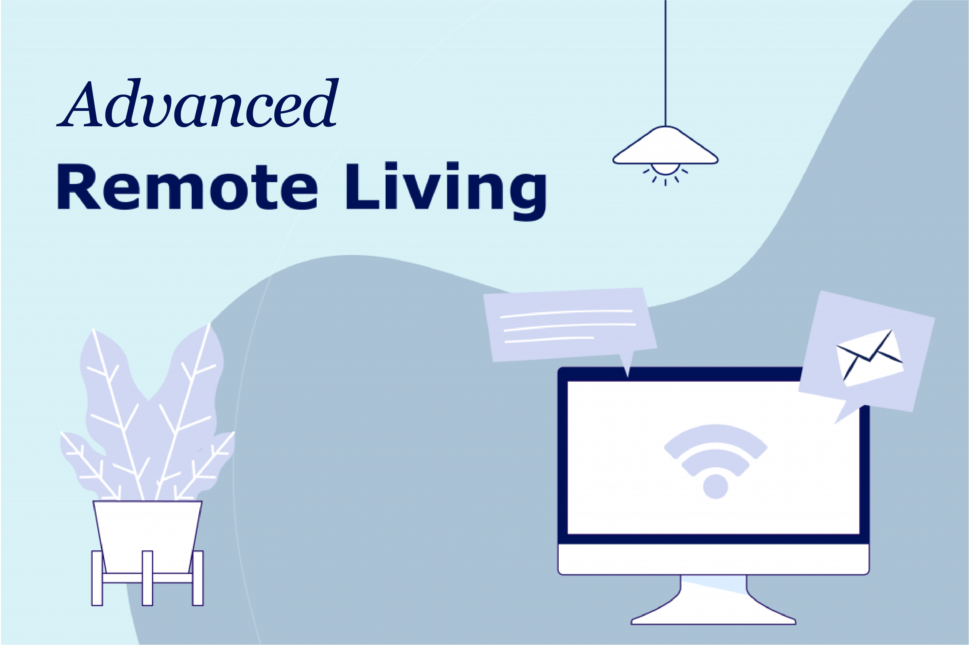 Update – Advanced Remote Living