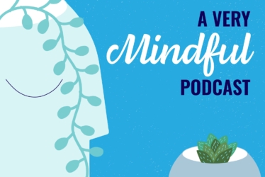 A Very Mindful Podcast