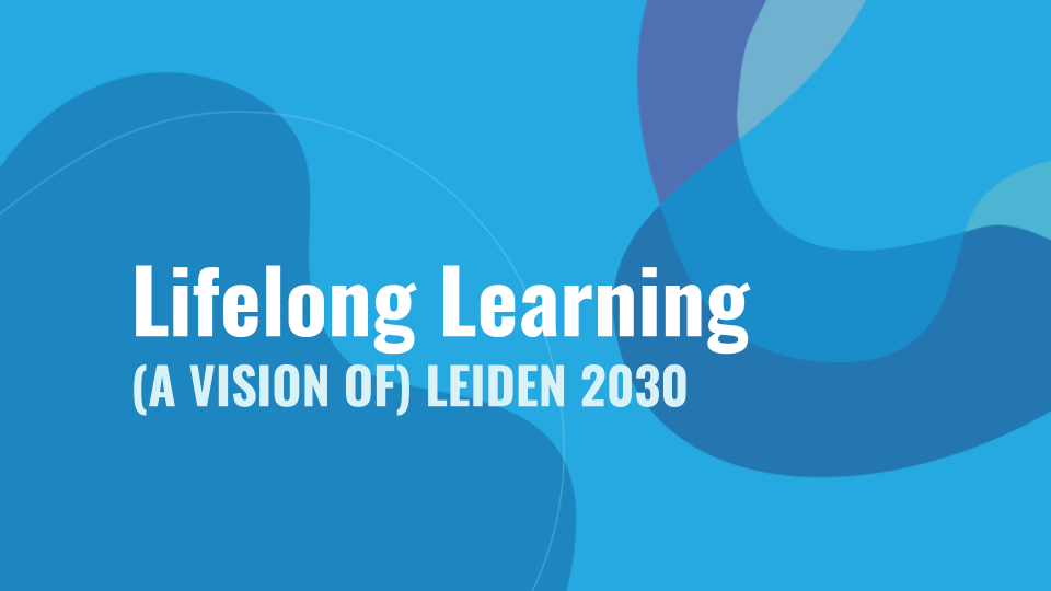 Leiden University 2030: Daniek’s Vision for Lifelong Learning