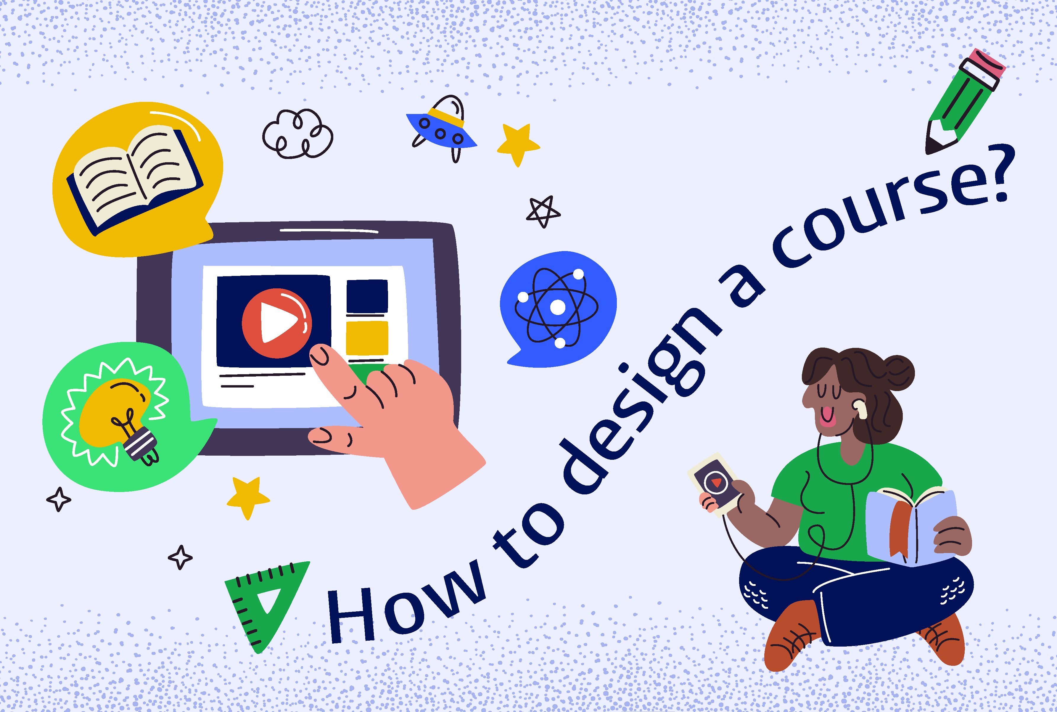 How to Design a Course: Let’s Practice What We Preach!